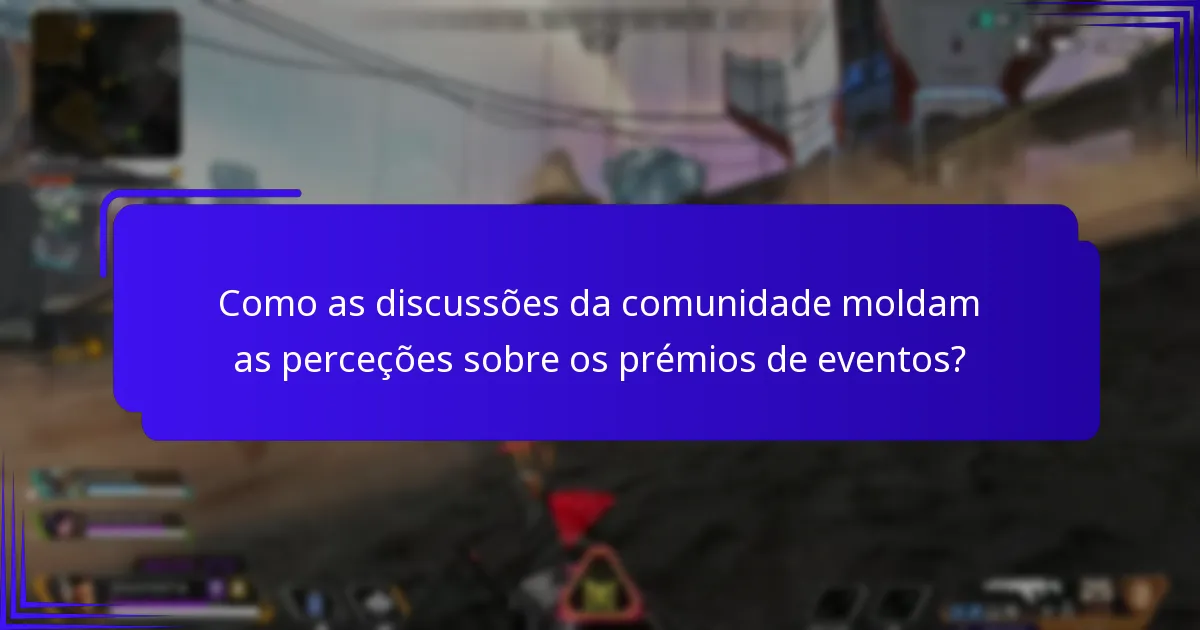 Como os jogadores percebem os prémios de eventos em Apex Legends?