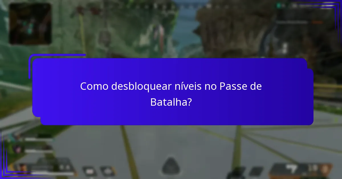 Como desbloquear níveis no Passe de Batalha?