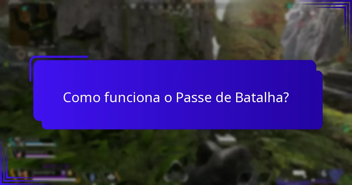 Como funciona o Passe de Batalha?