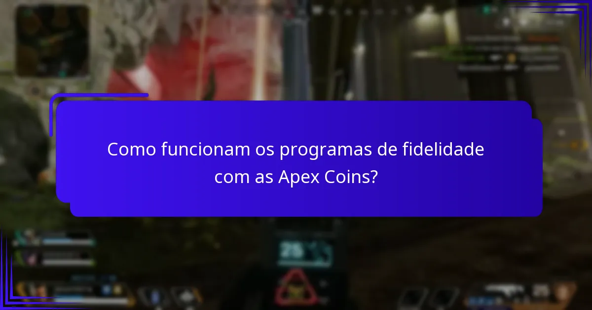 Como funcionam os programas de fidelidade com as Apex Coins?