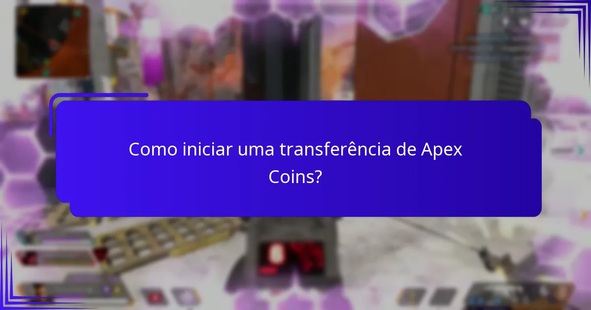 Quais restrições se aplicam às transferências de Apex Coins?