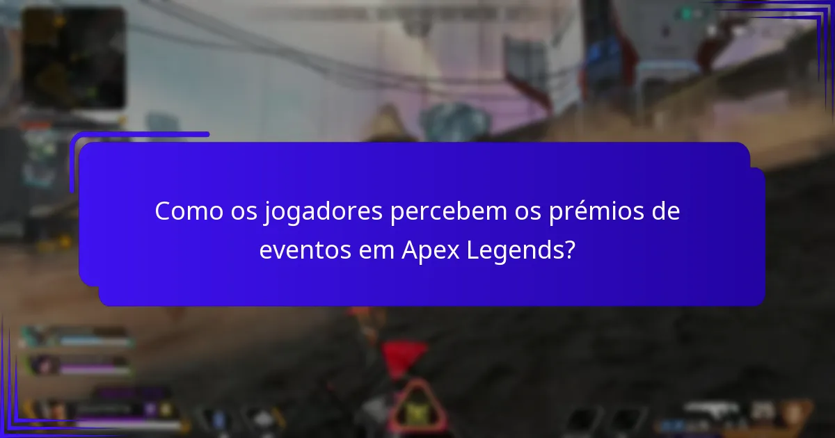 O que dizem os especialistas sobre os prémios de eventos em Apex Legends?