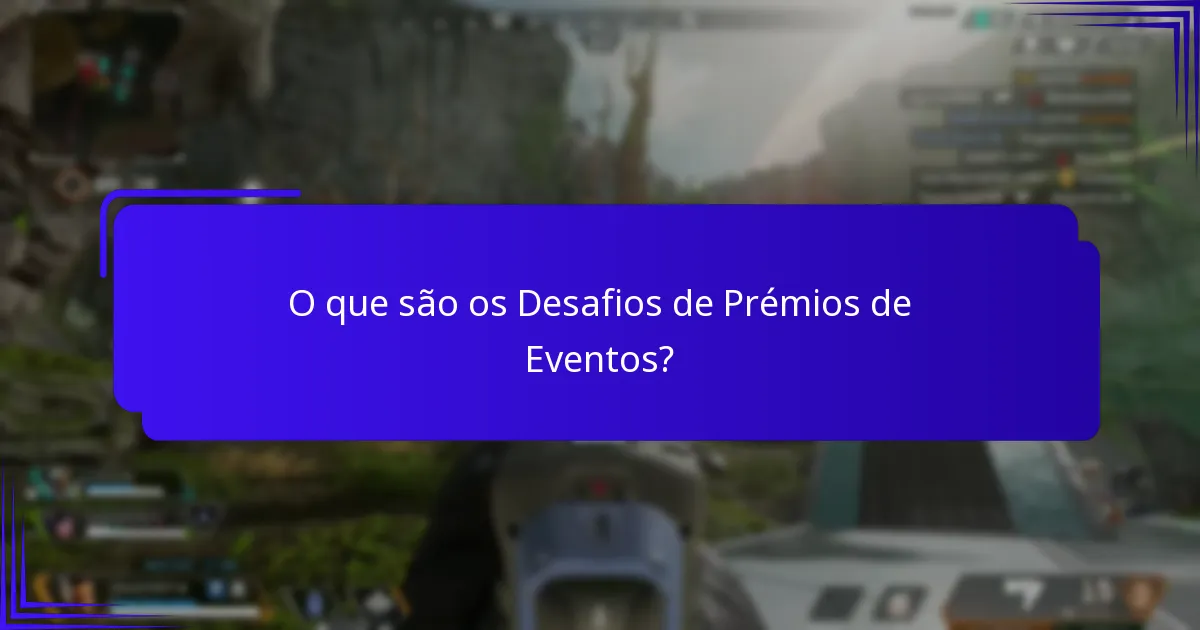 Que recompensas posso ganhar com os Desafios de Prémios de Eventos?