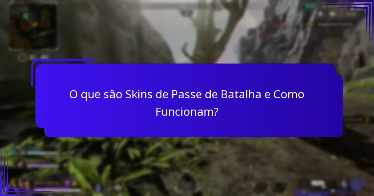 Quais Opções de Personagem São Oferecidas com as Skins de Passe de Batalha?