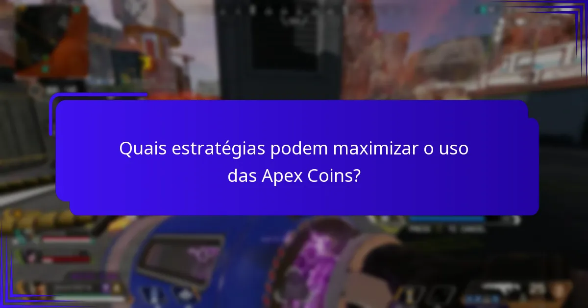 Quais melhorias estão planeadas para as Apex Coins?
