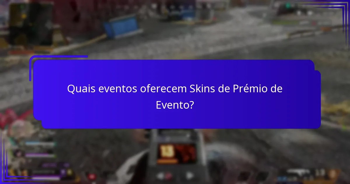 Quais personagens podem ser personalizados com Skins de Prémio de Evento?