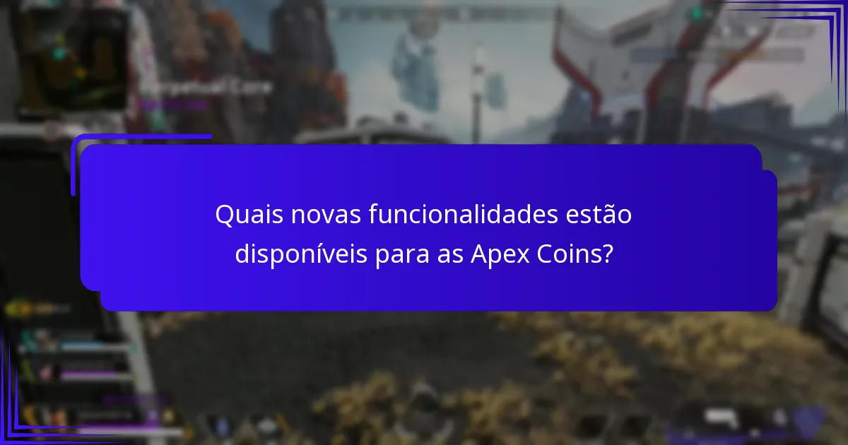 Quais estratégias podem maximizar o uso das Apex Coins?