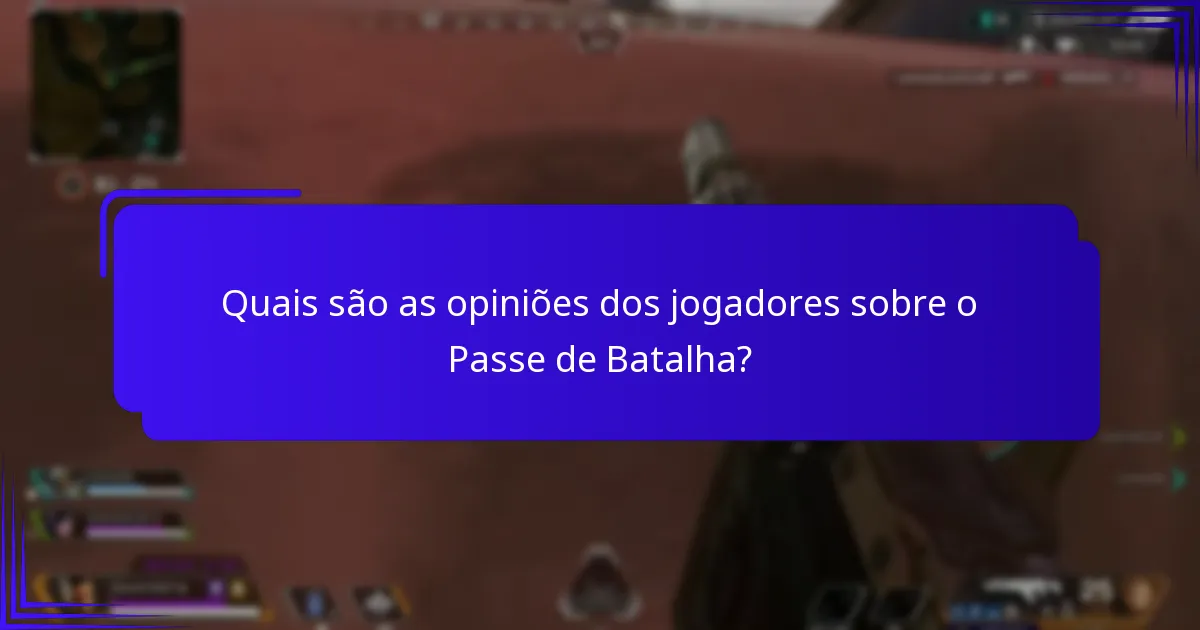 Quais sugestões de melhoria os jogadores têm para o Passe de Batalha?