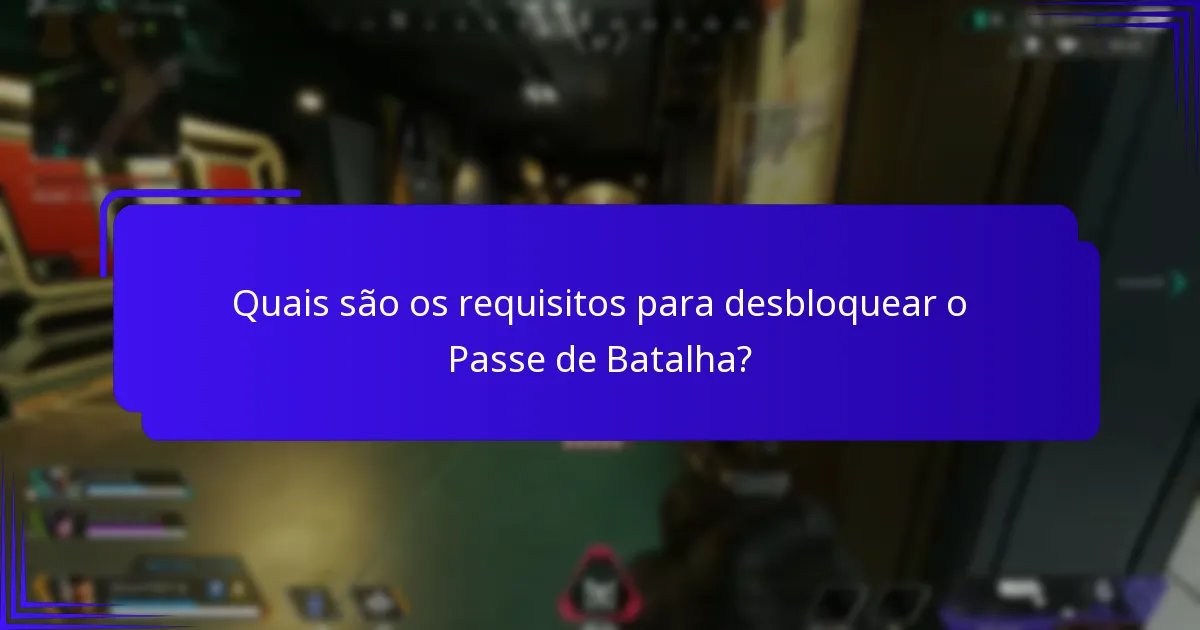 Quais são as preocupações comuns sobre o Passe de Batalha?